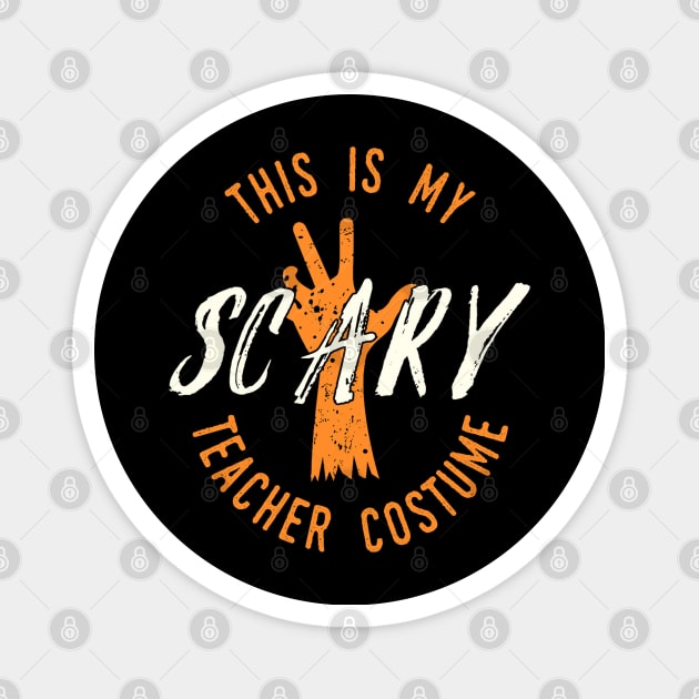 This Is My Scary Teacher Costume Magnet by PsychoDynamics